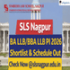 SLS Nagpur BA LLB/BBA LLB PI 2026 Shortlist & Schedule Out; Check Now @slsnagpur.edu.in